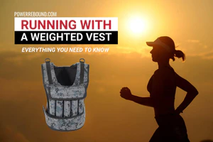 Running With a Weighted Vest: Everything You Need to Know
