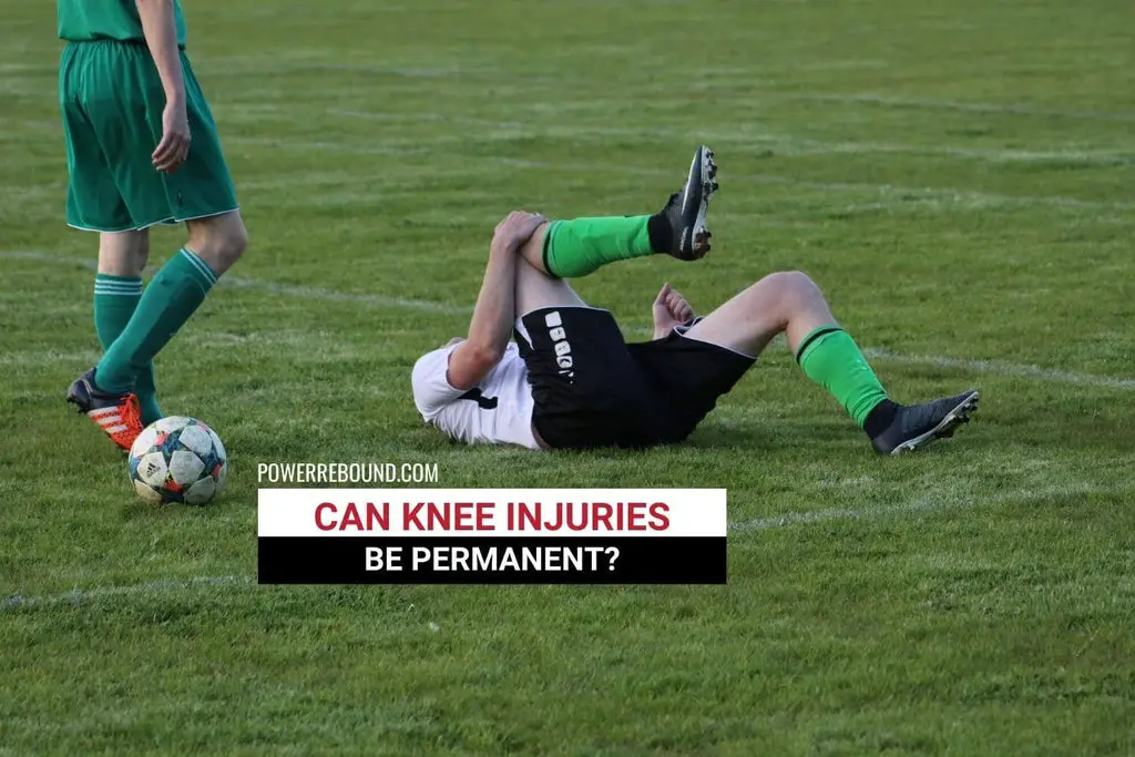 Can Knee Injuries Be Permanent? Everything You Need to Know