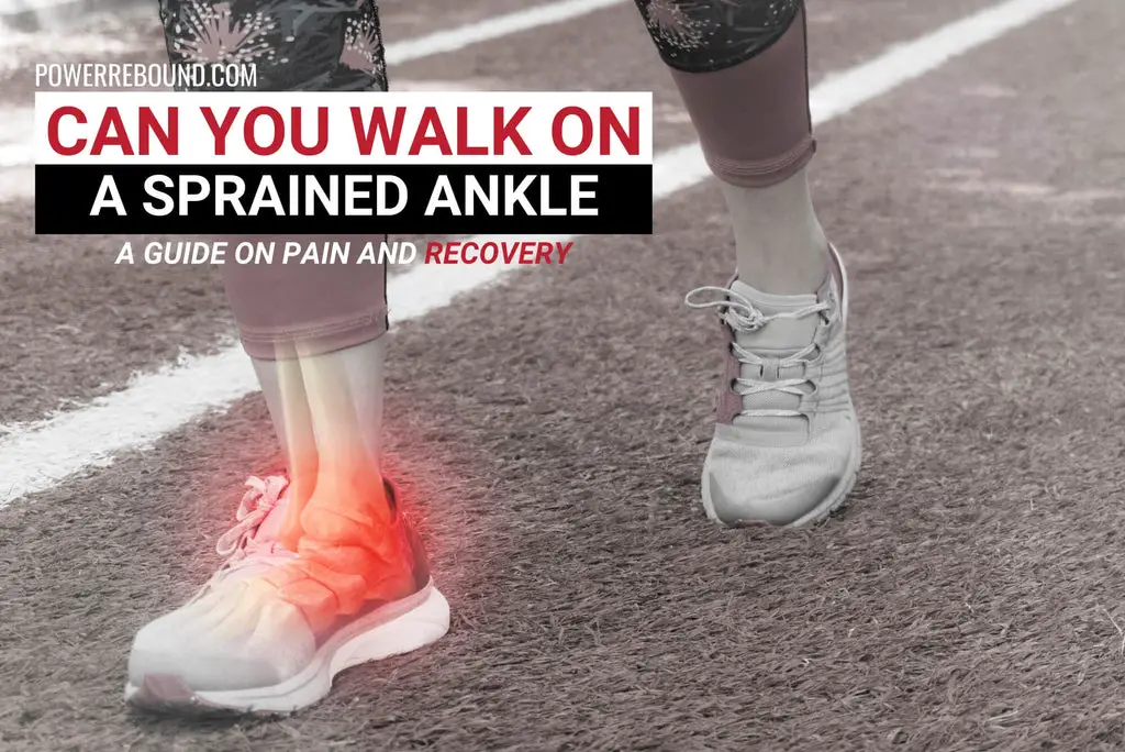 Can You Walk on a Sprained Ankle? A Guide on Pain and Recovery