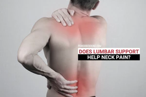 Does Lumbar Support Help Neck Pain?