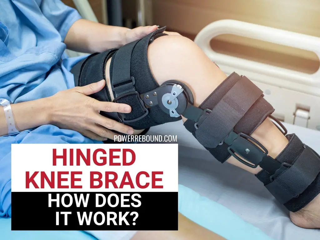 Hinged Knee Brace: How Does It Work? | PowerRebound™