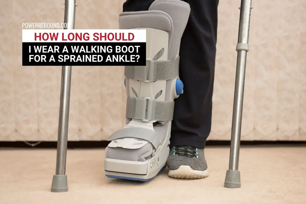 How Long Should I Wear a Walking Boot for a Sprained Ankle?