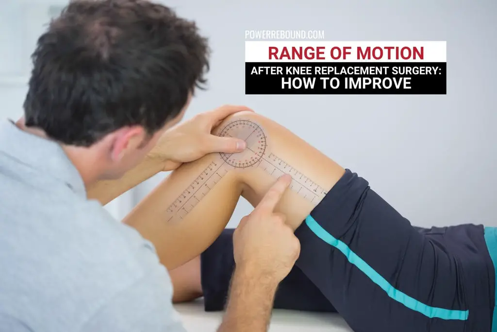 Range of Motion After Knee Replacement Surgery: How to Improve