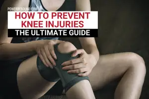 How to Prevent Knee Injuries: The Ultimate Guide