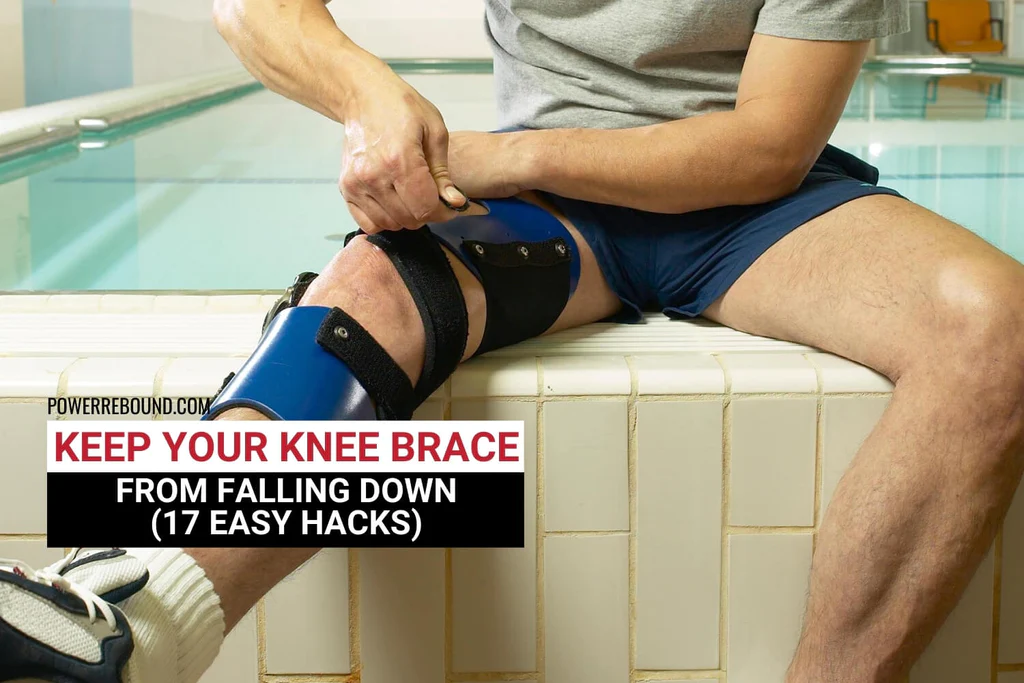 Keep Your Knee Brace From Falling Down: 17 Easy Hacks!