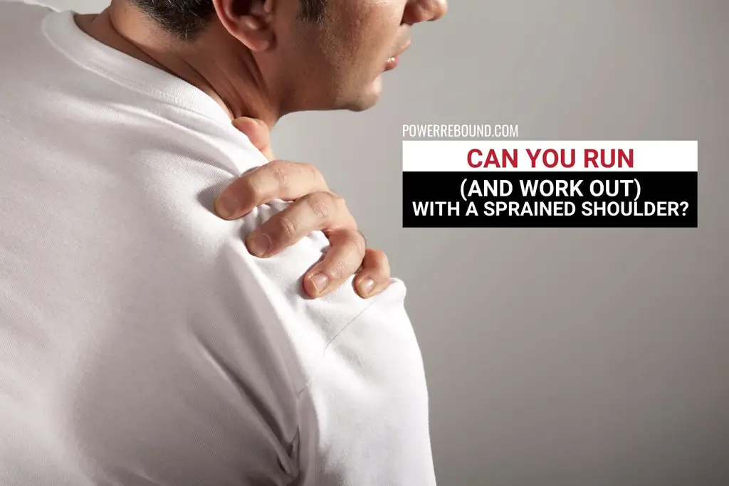 Can You Run (and Work Out) With a Sprained Shoulder?