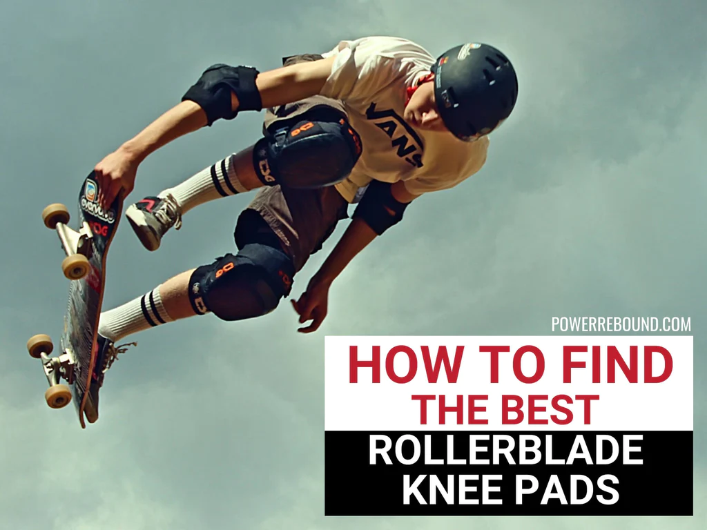 How to Find the Best Rollerblade Knee Pads